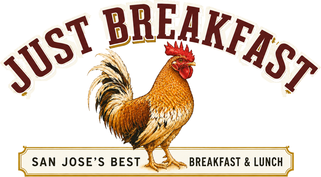 Just Breakfast — San Jose&rsquo;s best breakfast & lunch